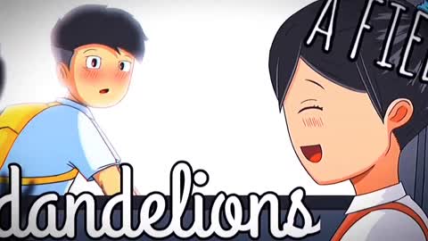 First love X dandelions - Ruth B. PART 1 @rgbuketlist