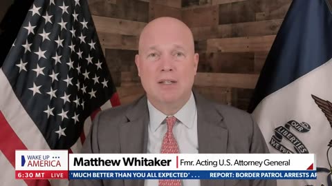 Matt Whitaker on Wake Up America 05.15.2023