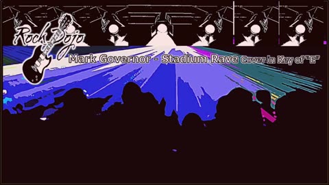 Rock Dojo: Stadium Rave (Mark Governor Key of “E” Cover)