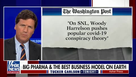 Tucker Carlson on Media's Reaction to Woody Harrelson Roasting Big Pharma and Vaccine Propoganda