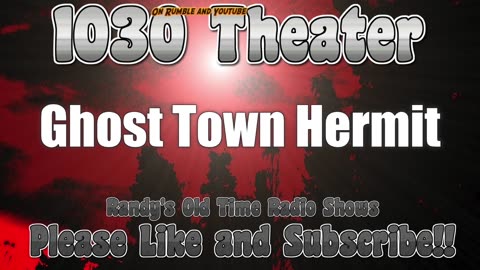 1030 Theater Ghost Town Hermit