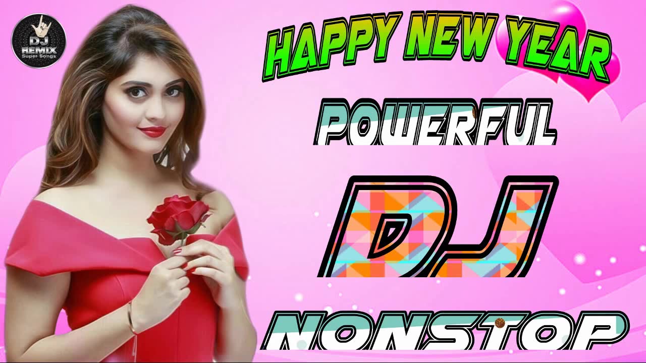 HAPP NEW YEAR POWER FULL DJ SONG NONSTOP