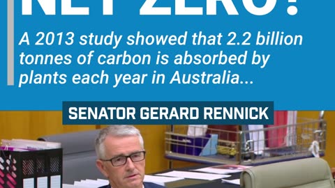 Australia is already at net zero and its plants absorb 400% of the current carbon!