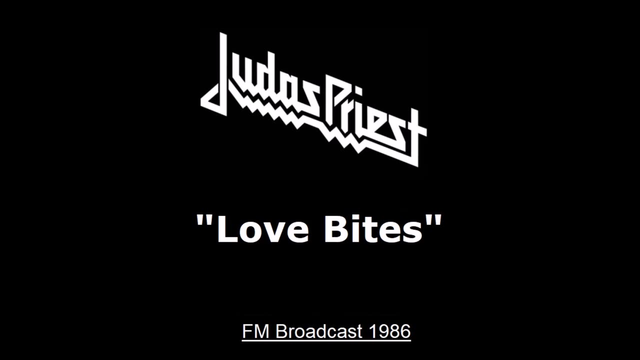 Judas Priest - Love Bites (Live in St Louis, Missouri 1986) FM Broadcast