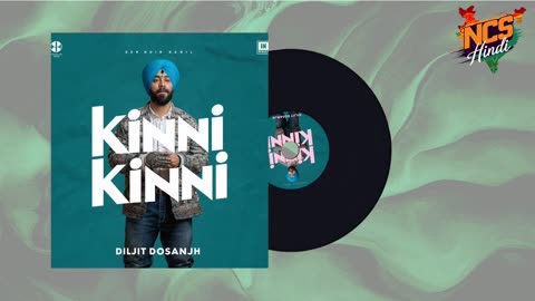 Kinni Kinni _ Diljit Dosanjh __ NoCopyright Songs Hindi __ NCS Hindi