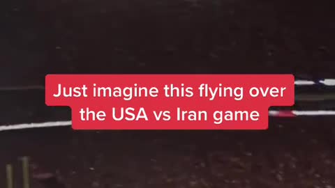Just imagine this flyingoverthe USA vs Iran game