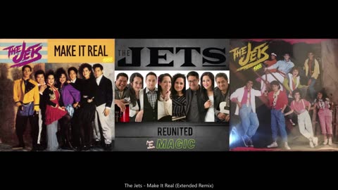 The Jets - Make It Real (Euphoric Extended Remix) (1988) (HQ)