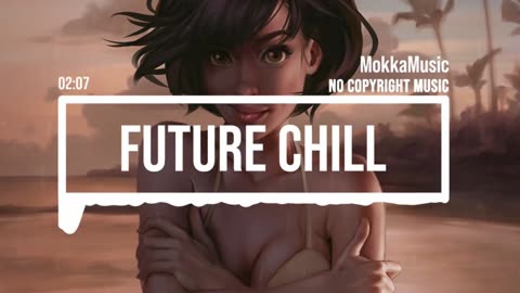 MokkaMusic: Chill Future Bass Fashion Music - Breathe Deeper
