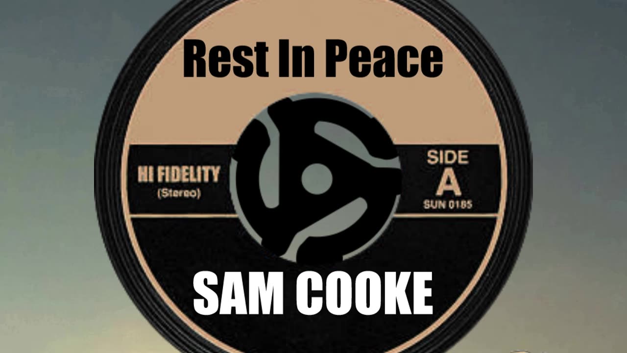 R.I.P. SAM COOKE