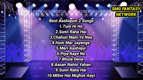 BEST HINDI MUSIC ASHIQI 2 BY ARIJIT SINGH