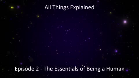 002 - The Essentials of Being a Human