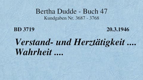 BD 3719 - VERSTAND- UND HERZTÄTIGKEIT .... WAHRHEIT ....