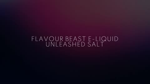 Flavour Beast E-Liquid Unleashed Salt