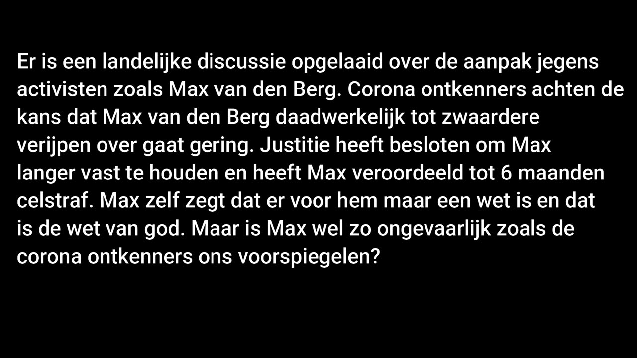 2. Is Max v d Berg een gevaar of is hij juist ongevaarlijk