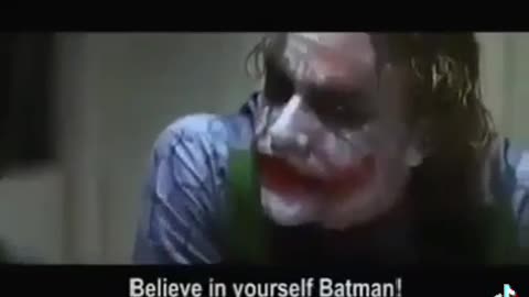 Believe in Yourself Batman,.by JOKER…😅😊