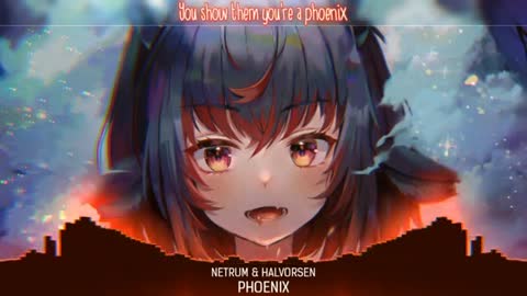 「Nightcore」Phoenix ( Netrum & Halvorsen-Lyrics )_Cut