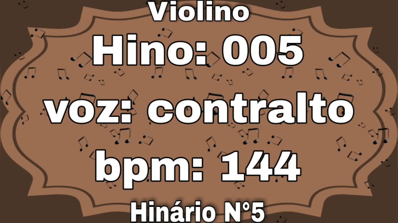 Hino: 005 - Violino: contralto - Hinário N°5 (com metrônomo)