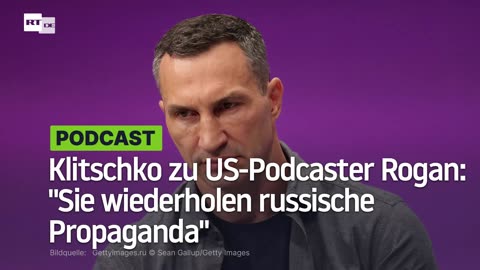 Klitschko zu US-Podcaster Rogan: "Sie wiederholen russische Propaganda"