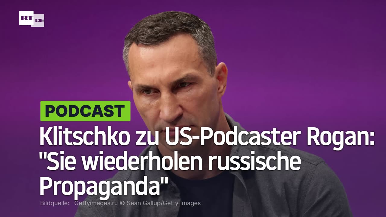 Klitschko zu US-Podcaster Rogan: "Sie wiederholen russische Propaganda"