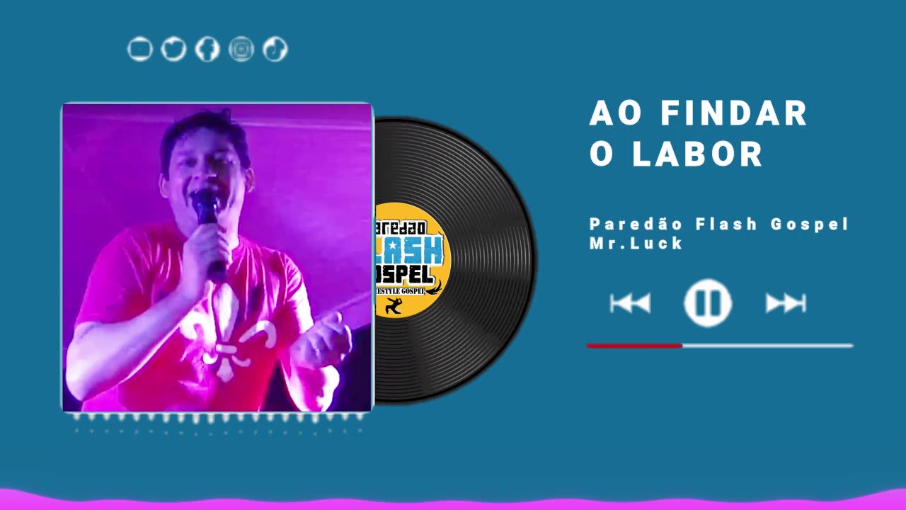 AO FINDAR O LABOR - Paredão Flash Gospel (Mr.Luck)