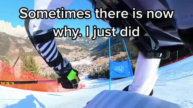 Why did you ski slow?σ