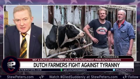 Dutch Government Oppresses Farmers: WEF Backed Government Steals Land & Resources From Farmers