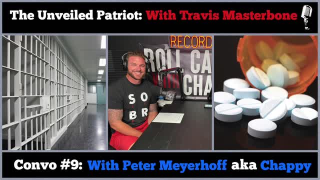 The Unveiled Patriot - Convo #9: Peter Meyerhoff aka Chappy