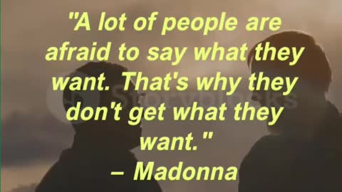 A lot of people are afraid to say what they want. That's why they don't get what they want.