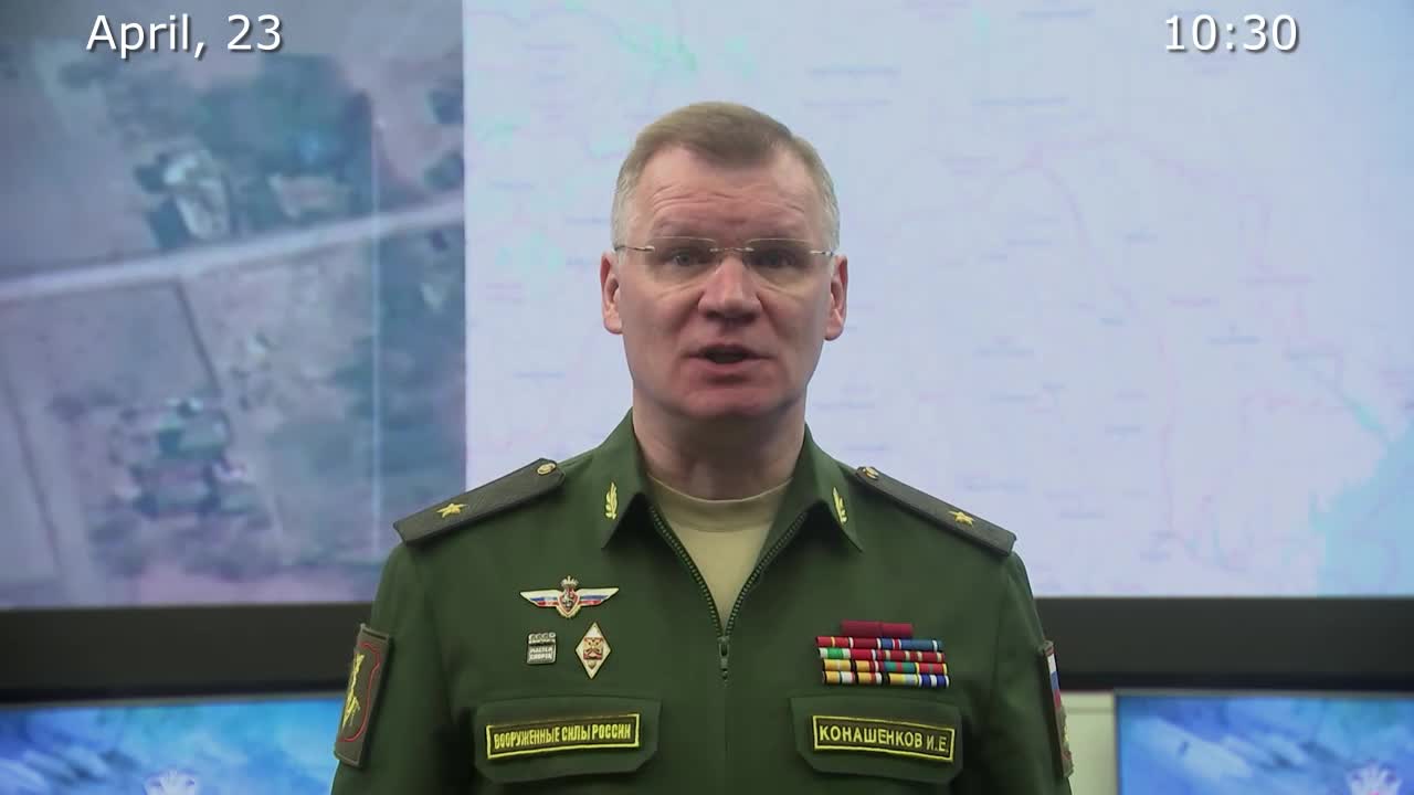 Briefing by Russian Defence Ministry, (April 23, 2022)