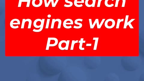 How search engines work. Part - 1