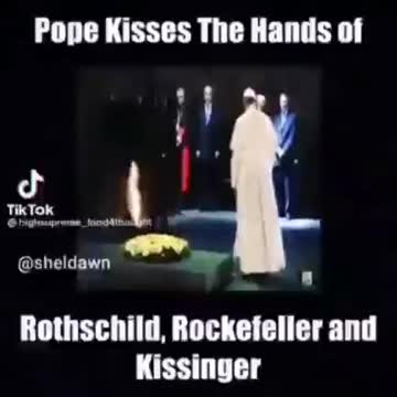 Pope Francis kisses the hands of Rothschild, Rockafella &, Kissinger,