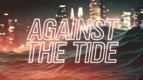 Against the Tide | Fresh Music Drop 🚀 | New Song Every Day