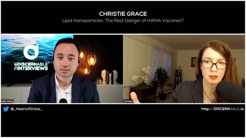 Exceptional interview with Christie Grace on the dangerous nature of Lipid Nanoparticles (LNPs)