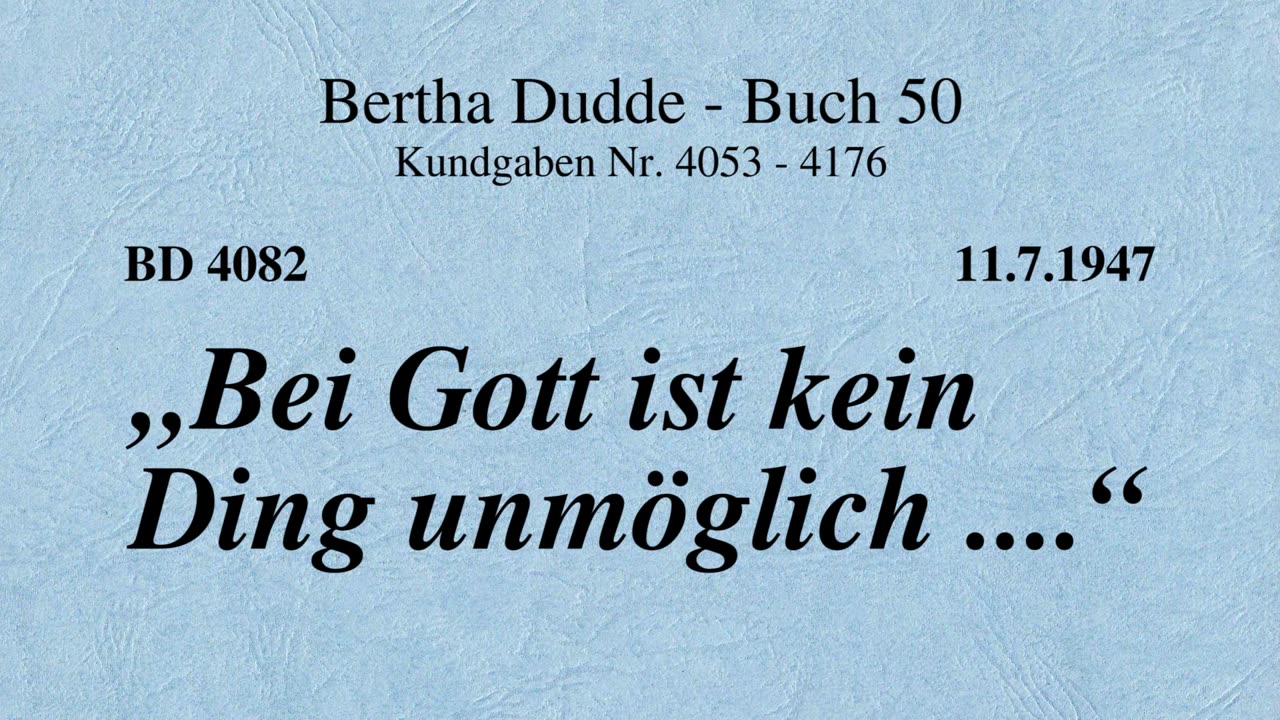 BD 4082 - "BEI GOTT IST KEIN DING UNMÖGLICH ...."