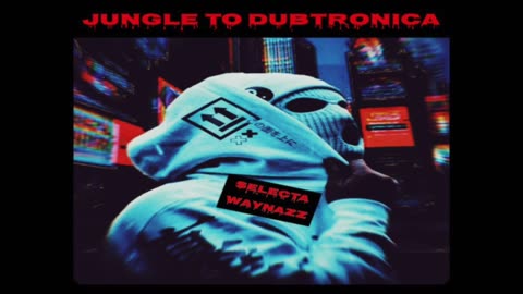 Jungle to Dubronica Via electronica Dancehall Mix