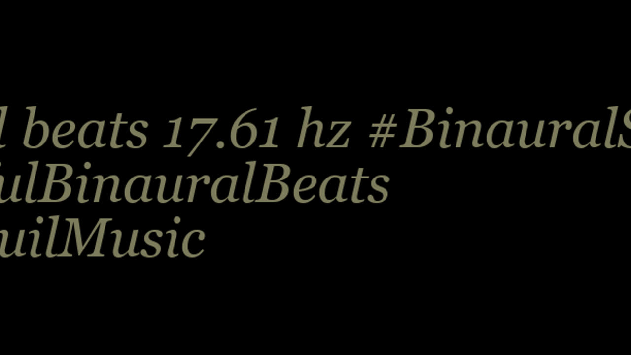 binaural_beats_17.61hz_BinauralSoundEscape BinauralSpiritual BinauralAmbient