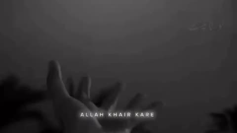 Allah Khair kare 🎶 🎵 🎶 🎵