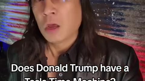 GENE HO~DOES TRUMP HAVE A TESLA TIME MACHINE??