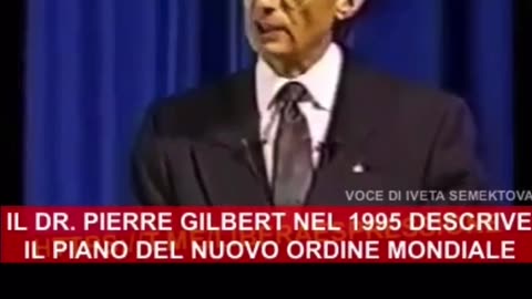 Il_Dott_Pierre_Gilbert_nel_1995_descrive_il_piano_del_nuovo_ordine mondiale