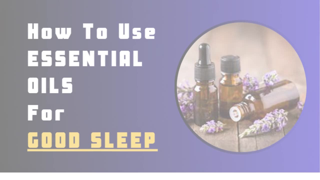 How To Use Essential Oils for Good Sleep? Guide