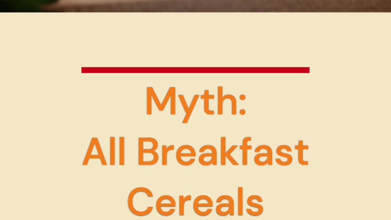 Myth or Fact: All Breakfast Cereals Are Healthy