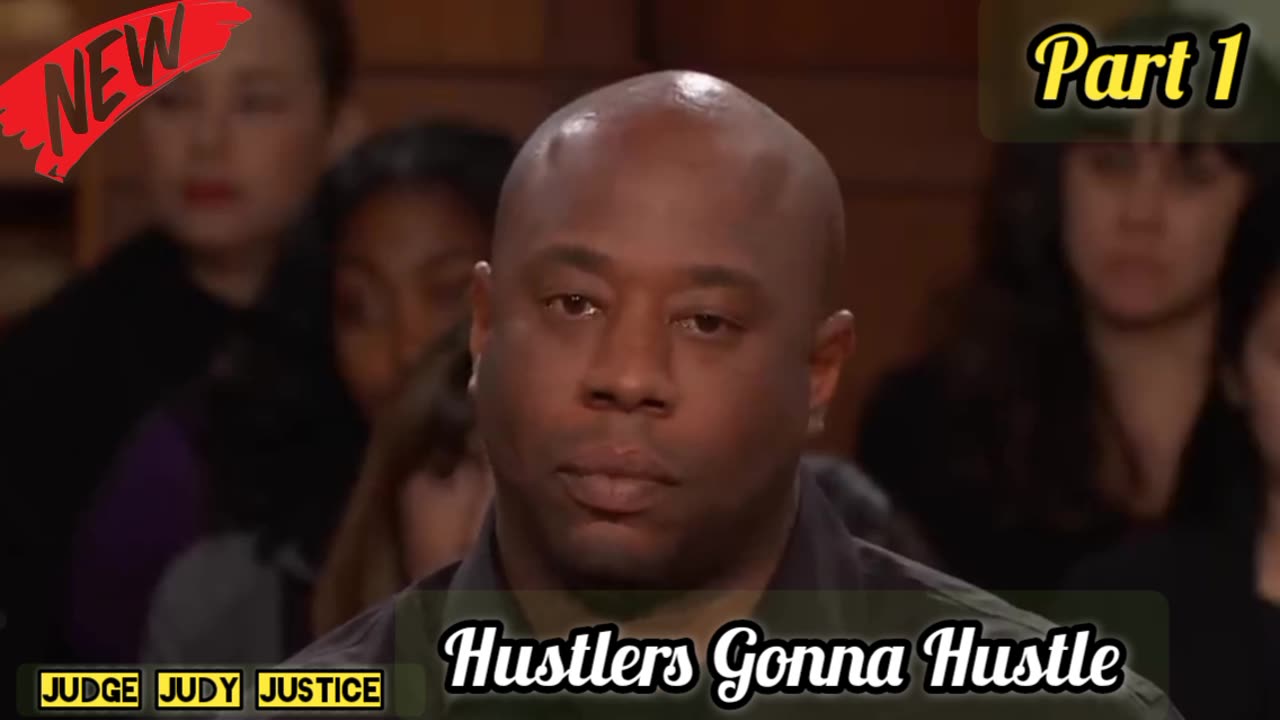 Hustlers Gonna Hustle | Part 1 | Judge Judy Justice