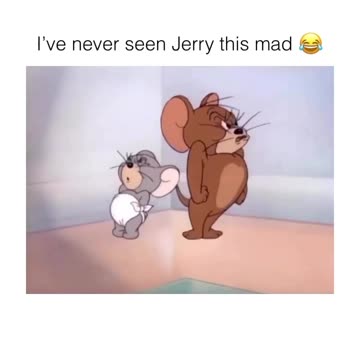 Jerry is mad 💢😡