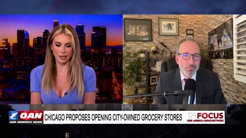 IN FOCUS: Chicago Proposes Opening City-Owned Grocery Stores with Dr. Pete St. Onge - OAN