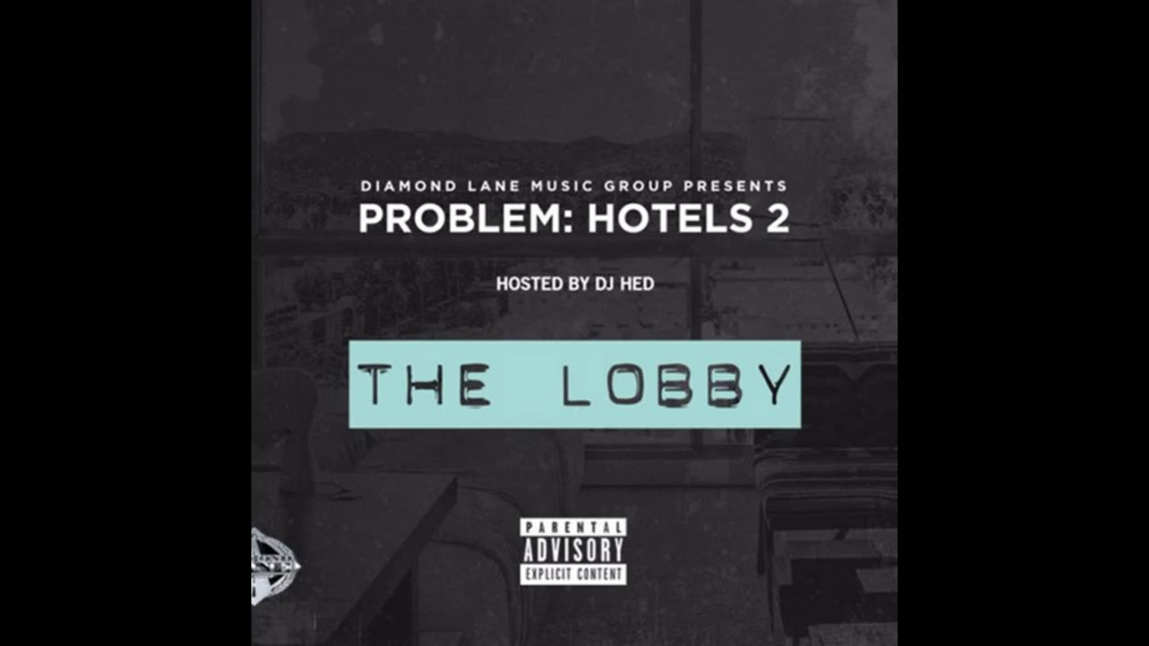 Problem - Hotels 2: The Lobby Mixtape