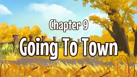 Chapter 9 Going To Town