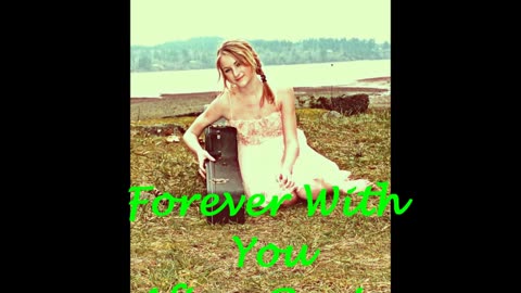 Afton Prater~ Forever With You