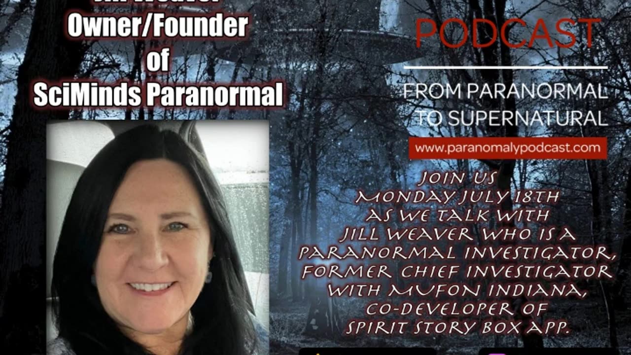 Jill Weaver - SciMinds Paranormal -Jul 19, 2022