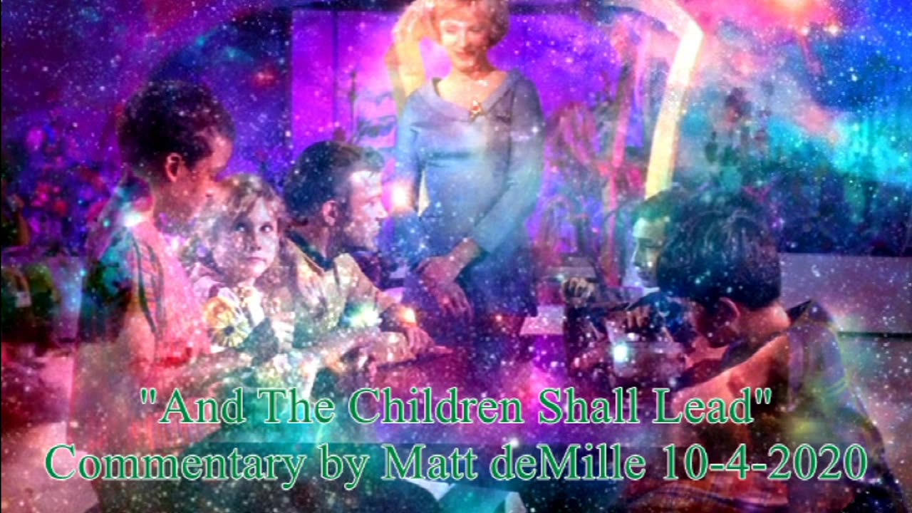 Matt deMille Star Trek Commentary: And The Children Shall Lead