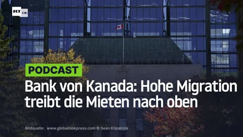 Bank von Kanada: Hohe Migration treibt die Mieten nach oben